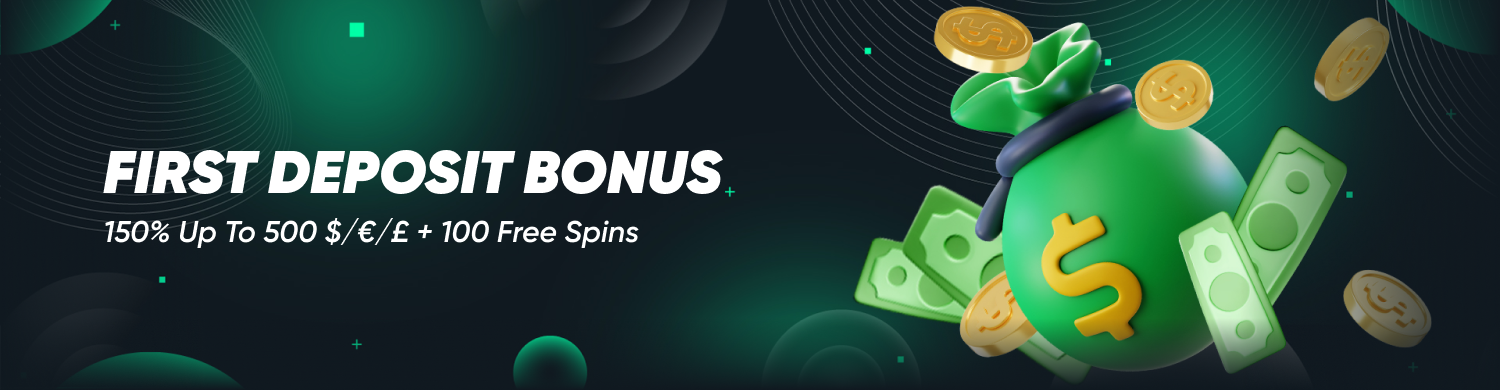 First Deposit Bonus